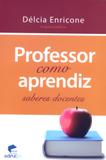 Professor como aprendiz - saberes docentes - Edipucrs
