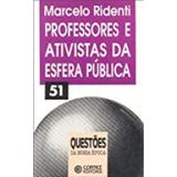 Professores e ativistas na esfera publica - Cortez