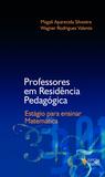 Professores em residência pedagógica - Estágio para ensinar Matemática