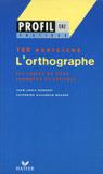 Profil - l orthographe 100 exercices - Didier/ hatier