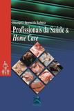 Profissionais Da Saúde E Home Care - Thieme revinter