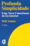 Profunda simplicidade - uma consciência do eu interior