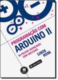 Programação com Arduino: Passos Avançados com Sketches - Vol.2 - Série Tekne - Bookman - grupo a