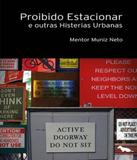 Proibido Estacionar E Outras Histerias Urbanas - Dash editora
