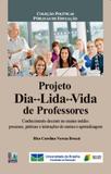 Projeta dia lida vida de professores - conhecimento docente no ensino medio - Editora liber livro ltda