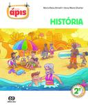 PROJETO APIS - HISTORIA - 2º ANO - 2ª ED - Atica didaticos
