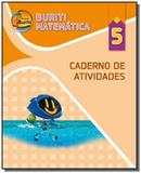 PROJETO BURITI: MATEMATICA - 5o ANO - CADERNO DE01 - Moderna - didaticos