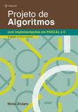 PROJETO DE ALGORITMOS - COM IMPLEMENTACOES EM PASCAL E C - ZIVIANI 3 Ed 201 - ISBN - 9788522110506 - Cengage learning