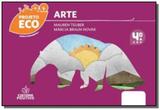 PROJETO ECO: ARTE - 4o ANO - Positivo