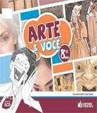 Projeto Eco - Arte E Voce - 8 Ano - Ef Ii - Positivo - didatico