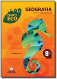 Projeto eco geografia 8 ano - positivo