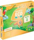 Projeto Eco Mirim - Grupo 3 - Ei - 02 Ed - Positivo - didatico