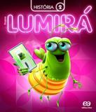 Projeto Lumira - Historia - 2 Ano - Ef I - 02 Ed - Atica - didatico