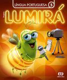 Projeto Lumirá Língua Portuguesa - 5º ano - Ática