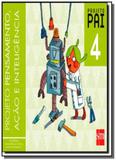 Projeto pensamento, acao e inteligencia - vol.4 - - Edicoes sm