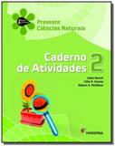 Projeto presente: ciencias naturais - caderno de a - Moderna - didaticos