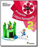 PROJETO PRESENTE: LINGUA PORTUGUESA - 2o ANO - Moderna