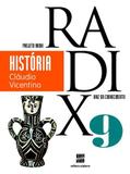 Projeto Radix - Historia - 9º Ano - Ensino Fundamental II - - Scipione - didáticos