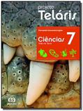 PROJETO TELARIS - CIENCIAS - 7o ANO - Atica