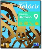 PROJETO TELARIS - HISTORIA - 9o ANO - Atica
