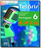 PROJETO TELARIS - PORTUGUES - 6o ANO - Atica