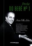 PROLE DO BEBE N 1 - VILLA-LOBOS 1 Ed 2009 - ISBN - 9788574072500 - Editora irmaos vitale