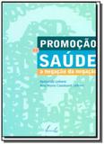 Promocao de saude: a negacao da negacao - Vieira e lent