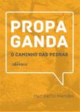 Propaganda - O caminho das pedras