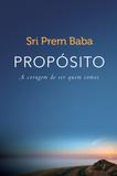 Propósito - A coragem de ser quem somos