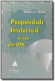 Propriedade intelectual na era pos-omc - Livraria do advogado