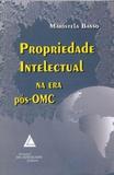 Propriedade intelectual na era posomc - Livraria do advogado
