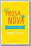 Prosa nova - e pau, e pedra , e cronica - Empireo