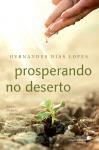 Prosperando no deserto - Editora hagnos