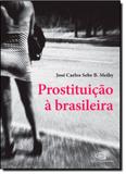 Prostituição À Brasileira - Contexto