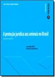 Protecao juridica dos animais, a - Fgv editora