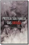 Proteja sua familia das drogas - Paco editorial