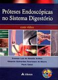Prótese Endoscópica Do Sistema Digestório - Editora atheneu rio