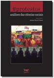 Protestos: Análises das Ciências Sociais - Tomo editorial