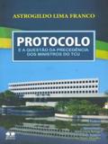 Protocolo e A Questão da Precedência dos Ministros do Tcu - Thesaurus