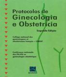 Protocolos De Ginecologia E Obstetricia - 02 Ed - Revinter