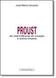 Proust: As Intermitências do Coração e Outros Ensaios - Ufmg
