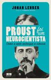 Proust foi um neurocientista: como a arte antecipa a ciência - Como a arte antecipa a ciência