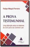 Prova Testemunhal, A - Livraria do advogado