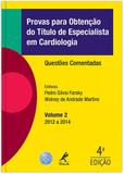 Provas para obtenção do título de especialista em cardiologia - Questões comentadas - 2012 a 2014