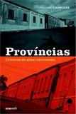 Provincias - cronicas da alma interiorana - Globo estilo