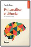 Psicanalise e ciencia - Edgard blucher