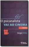 Psicanalista vai ao cinema, o - vol.1 - Casa do psicologo