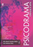 Psicodrama - ciência e arte