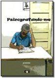 Psicografando-me - Autor independente