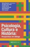 Psicologia, cultura e historia - perspectivas em dialogo - Outras letras